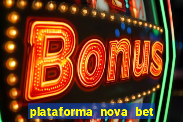 plataforma nova bet de 5 reais