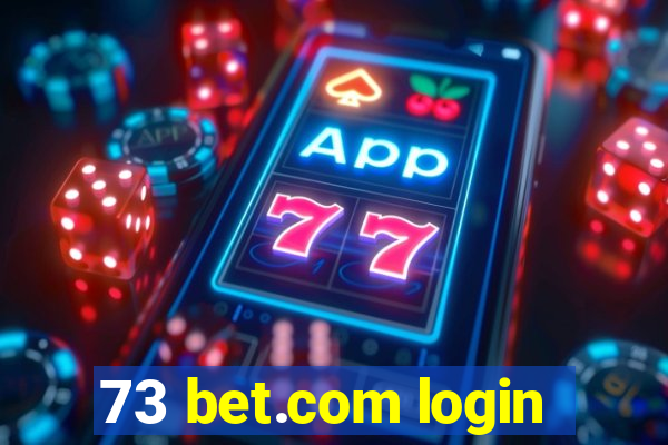 73 bet.com login