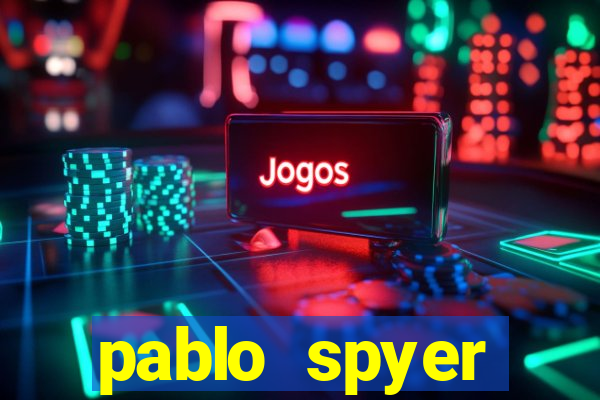 pablo spyer namorada atual