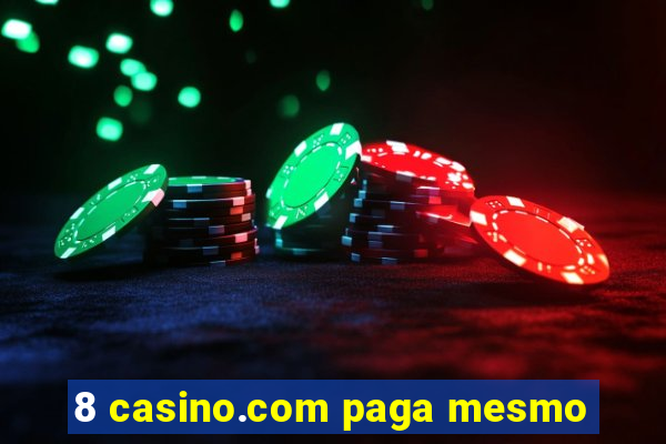 8 casino.com paga mesmo