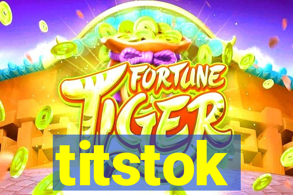 titstok