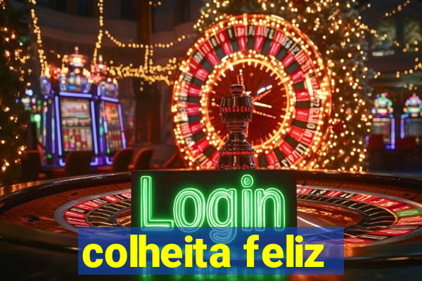 colheita feliz