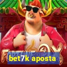 bet7k aposta