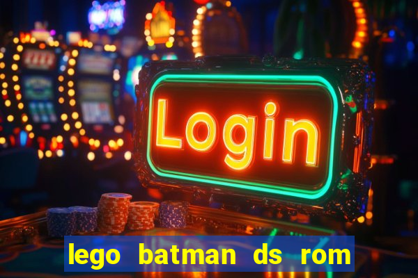 lego batman ds rom pt br