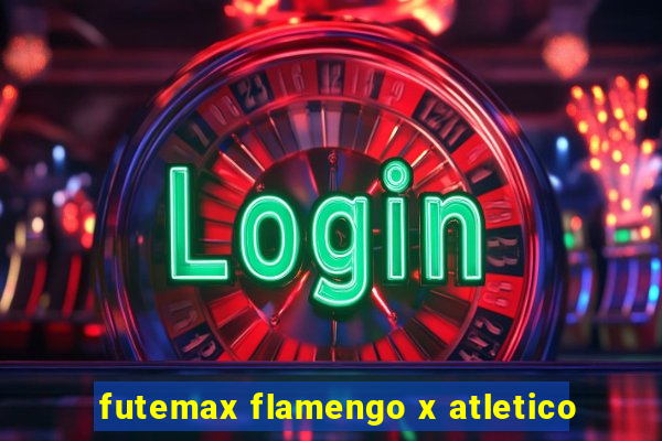 futemax flamengo x atletico