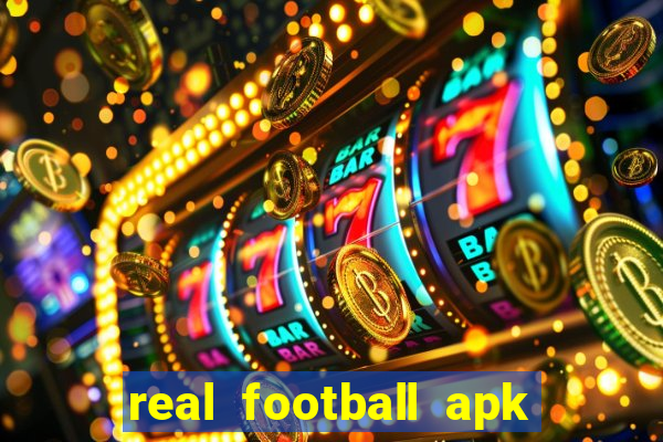 real football apk dinheiro infinito