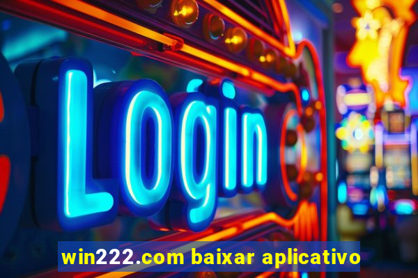 win222.com baixar aplicativo