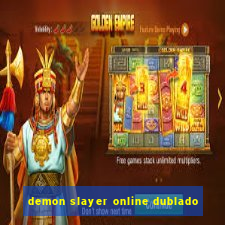 demon slayer online dublado