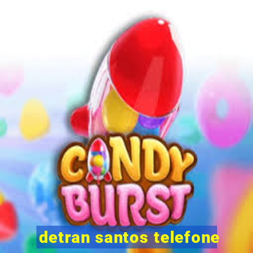 detran santos telefone