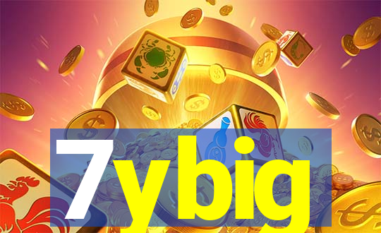 7ybig