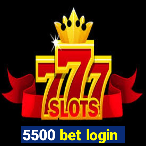 5500 bet login