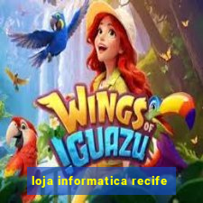 loja informatica recife