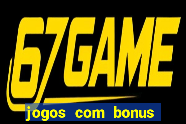 jogos com bonus sem deposito