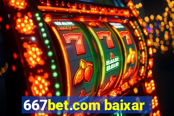 667bet.com baixar