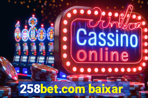 258bet.com baixar