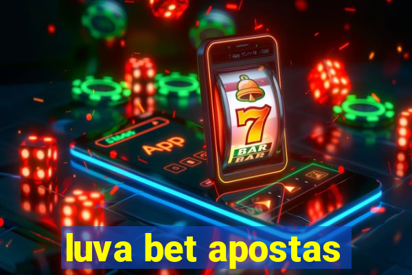 luva bet apostas