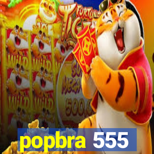 popbra 555