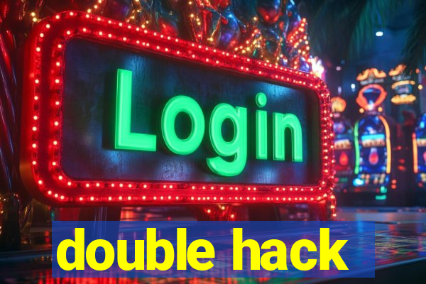 double hack