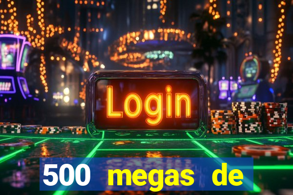 500 megas de internet equivale a quantos gigas