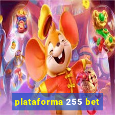 plataforma 255 bet