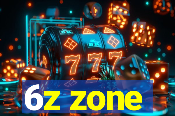 6z zone