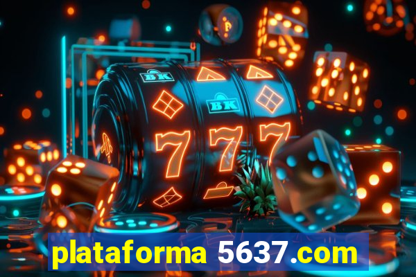 plataforma 5637.com