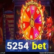 5254 bet