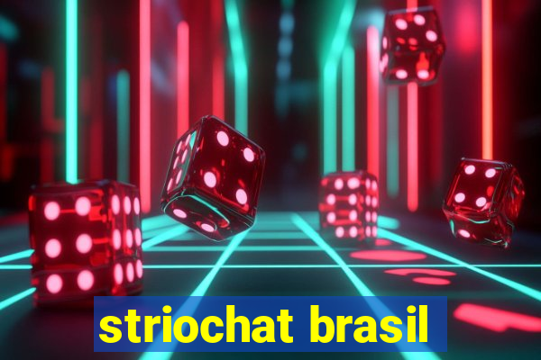 striochat brasil