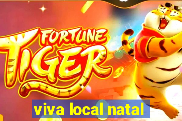 viva local natal