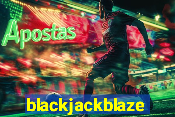 blackjackblaze