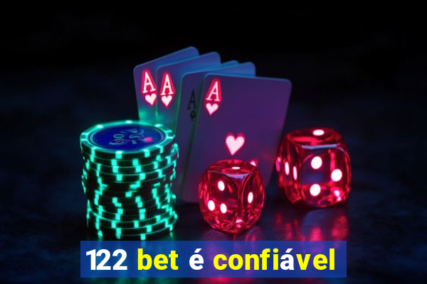 122 bet é confiável