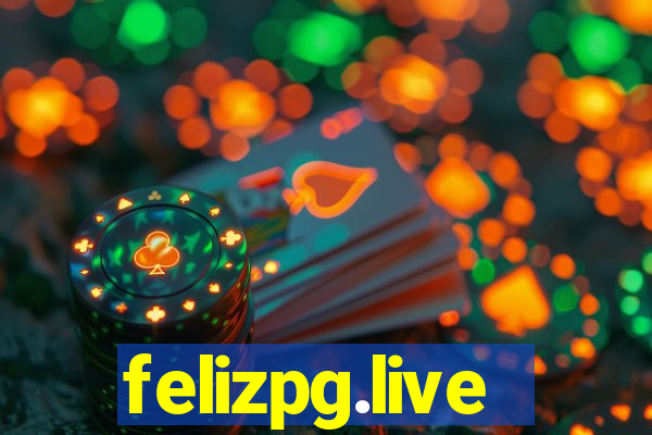 felizpg.live