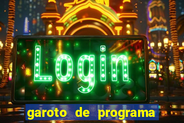 garoto de programa zona leste