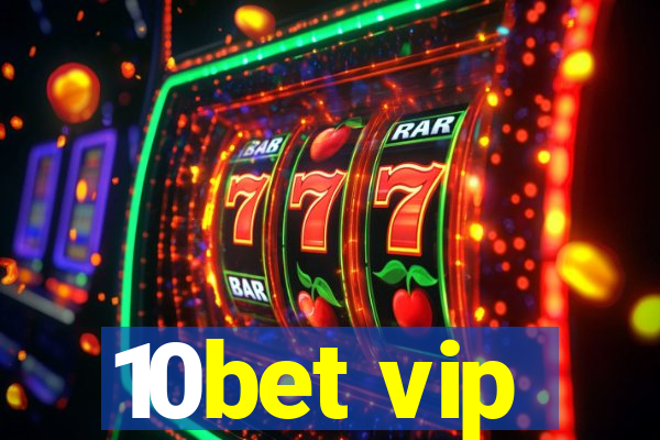 10bet vip