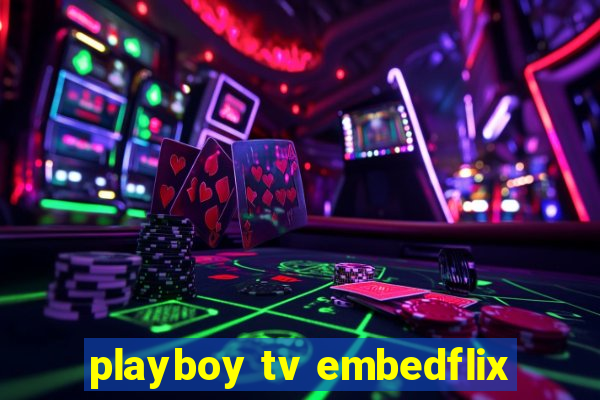 playboy tv embedflix