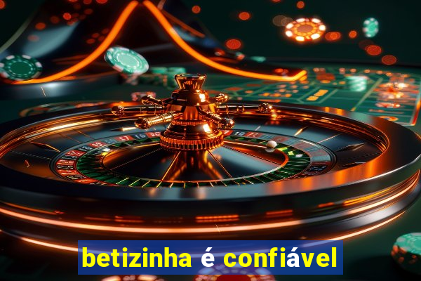 betizinha é confiável