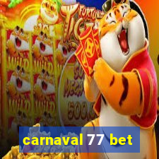 carnaval 77 bet