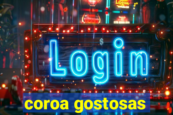 coroa gostosas