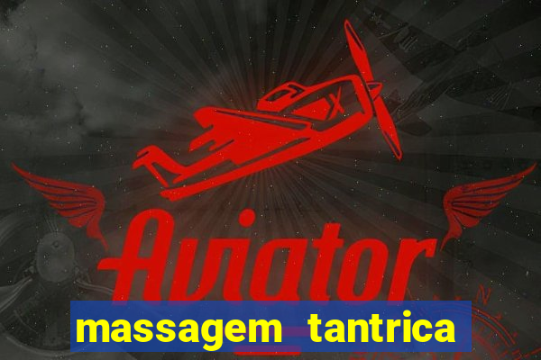 massagem tantrica em porto alegre