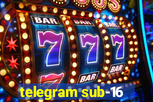 telegram sub-16