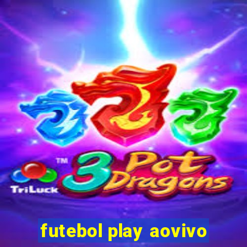 futebol play aovivo