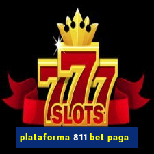 plataforma 811 bet paga