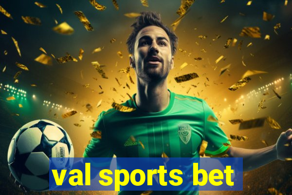 val sports bet