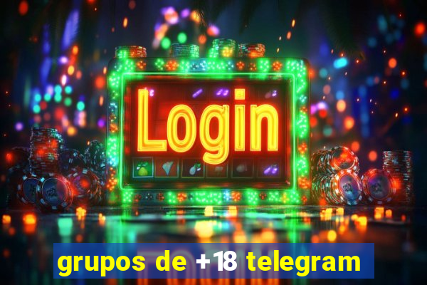 grupos de +18 telegram