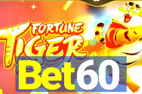 Bet60