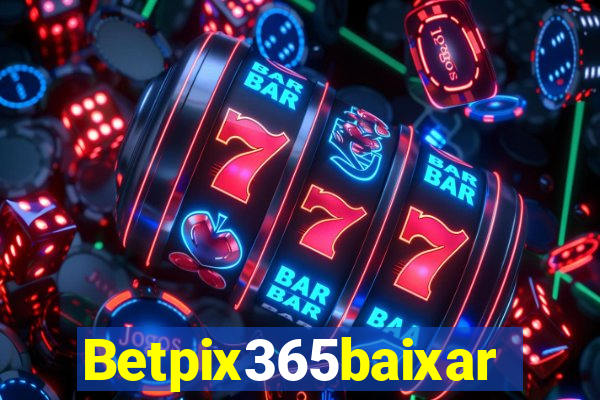 Betpix365baixar