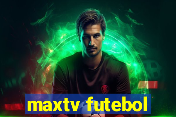 maxtv futebol