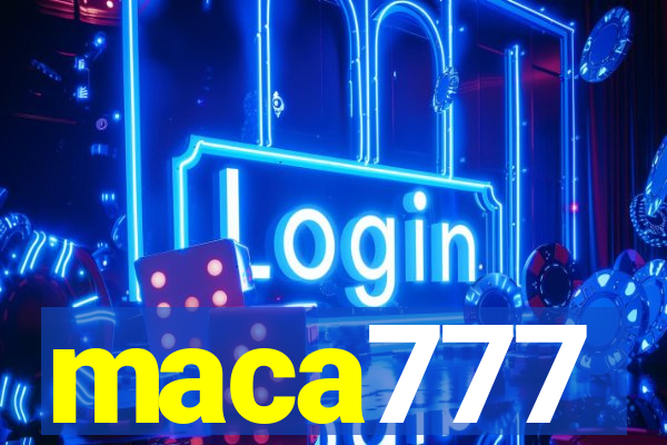 maca777