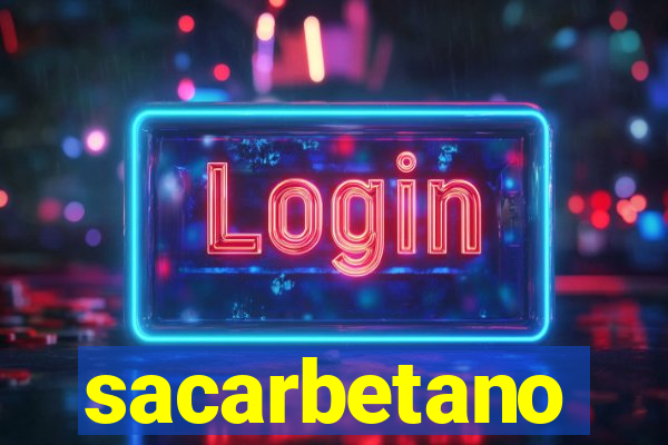 sacarbetano