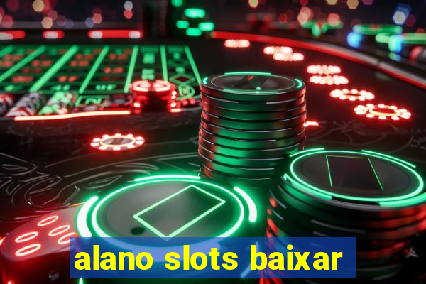 alano slots baixar